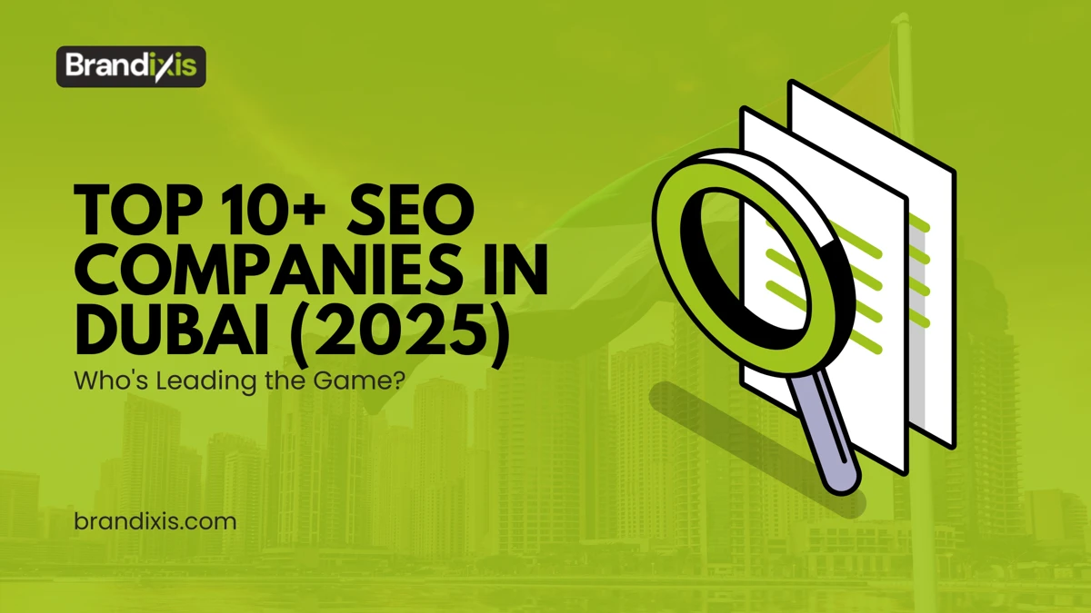 Top 10+ SEO Companies in Dubai (2025): Who’s Leading the Game?